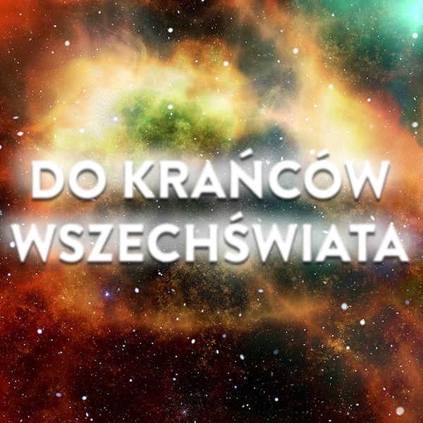 Do krańców Wszechświata