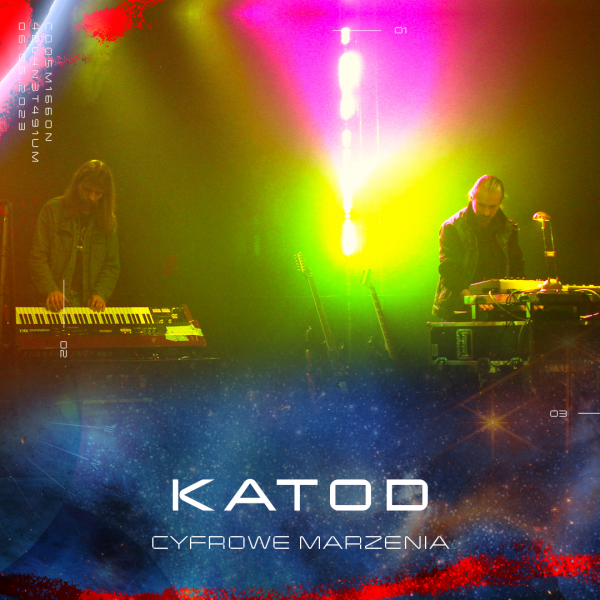Koncert KATOD - Cyfrowe Marzenia