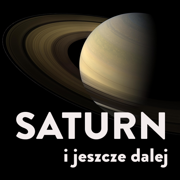 Saturn i jeszcze dalej PL/EN
